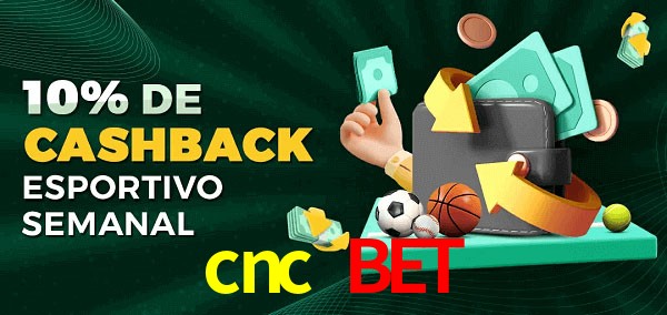 10% de bônus de cashback na cnc bet